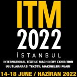 ITM 2022- INTERNATIONAL TEXTILE MACHINERY FAIR